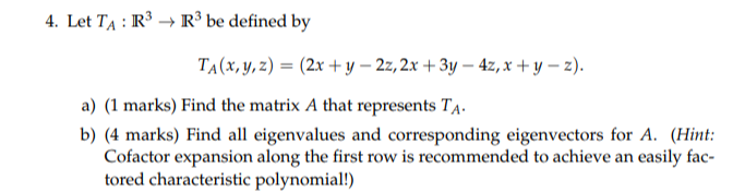 Solved 4 Let Ta Rr3 Be Defined By Ta X Y Z 2x Y 22 2x Chegg Com