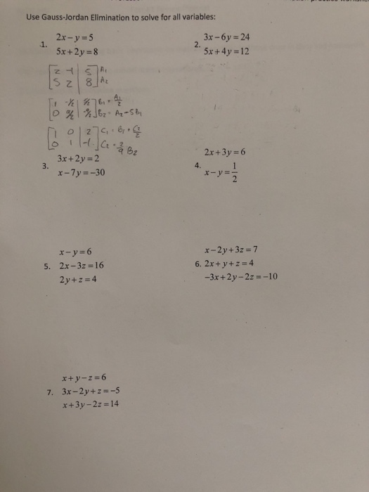 Use Gauss Jordan Elimination To Solve For All Chegg Com