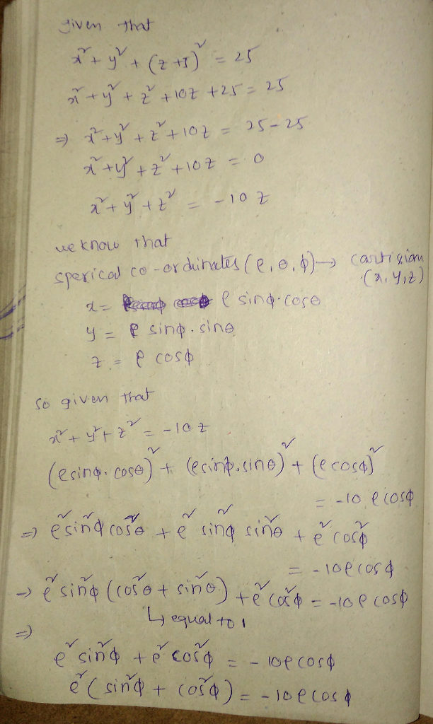 Convert The Equation Into Spherical Coordinates X2 Y2 Z 5 2 25 O R 10 Sin F O R 10 Sec P Wegglab