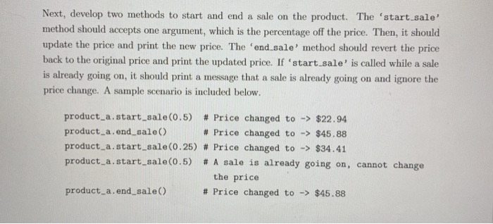 Next, develop two methods to start and end a sale on the product. The start.sale l should accepts one argument, which is th