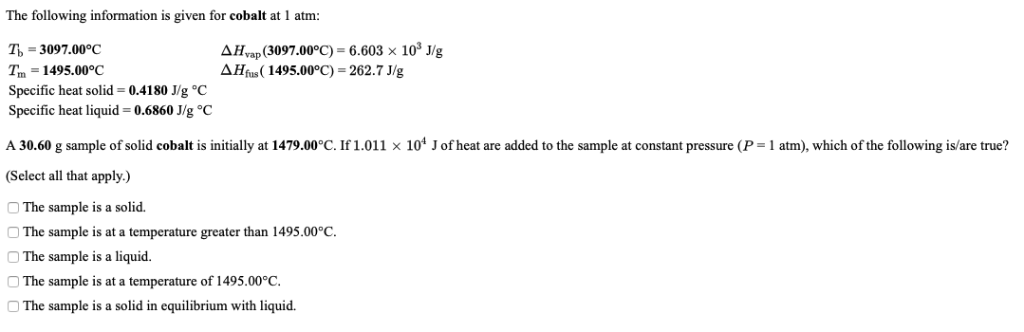 The Following Information Is Given For Benzene At 1 Chegg Com