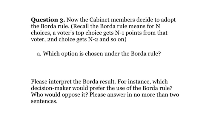 Question 3 Now The Cabinet Members Decide To Adop Chegg Com
