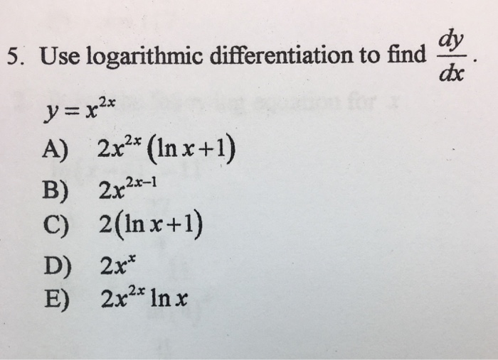 Solved Use Logarithmic Differentiation To Find Dy Dx Y Chegg Com