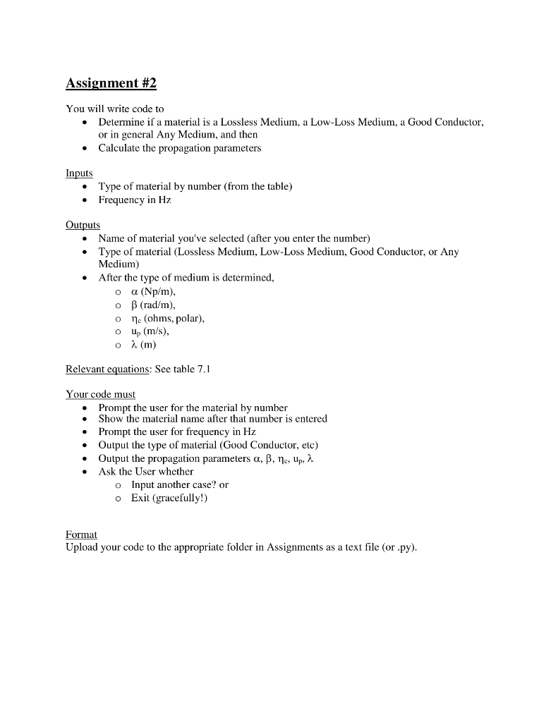 Assignment #2 You will write code to Determine if a material is a Lossless Medium, a Low-Loss Medium, a Good Conductor, or in