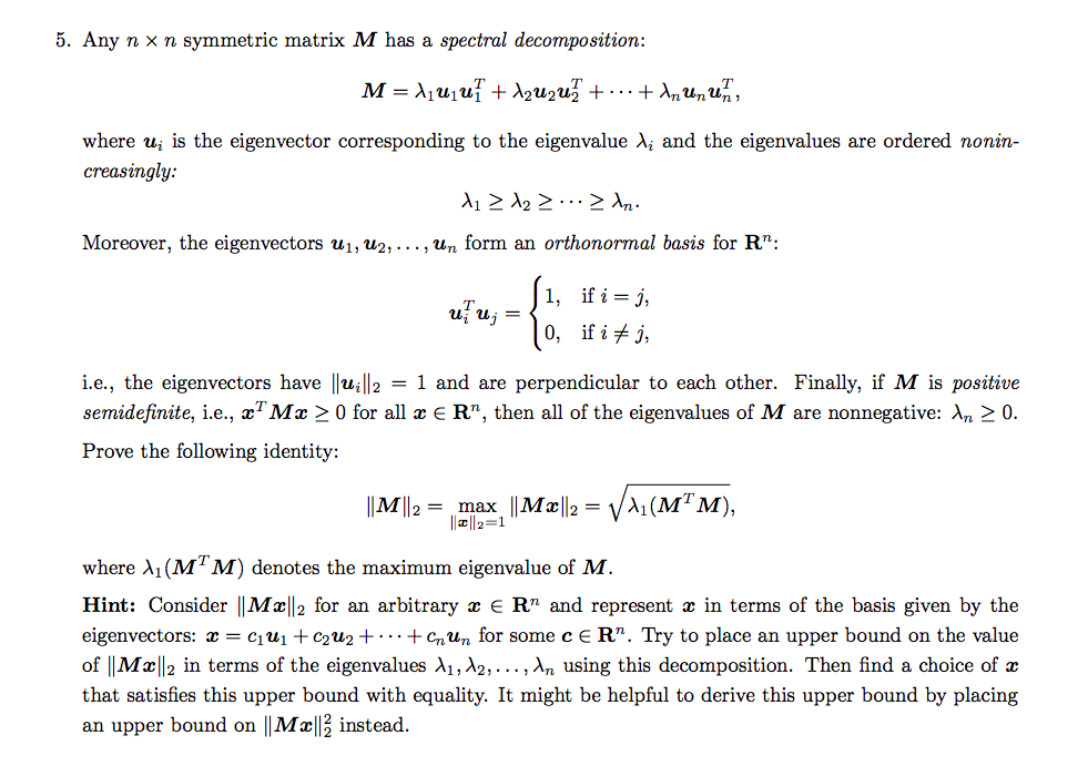 5 Any N N Symmetric Matrix M Has A Spectral Chegg Com