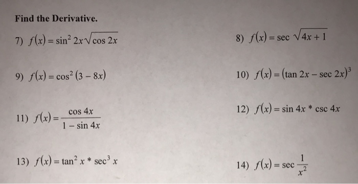 Solved Find The Derivative 7 F X Sin 2x Cos 2x 8 F Chegg Com