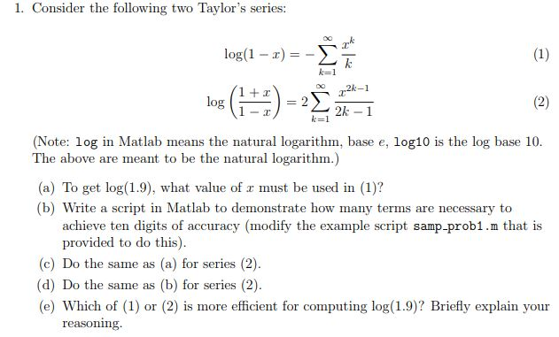 Solved 1 Consider Following Two Taylor S Series Log 1 X K 1 2k 1 Note Log Matlab Means Natural Lo Q