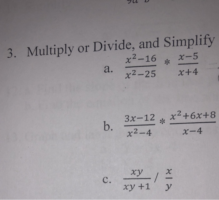 Solved Su D 3 Multiply Or Divide And Simplify X2 16 X 5 Chegg Com