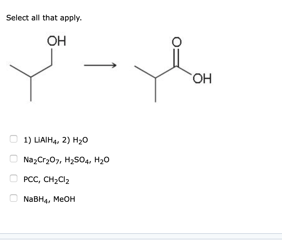 Solved Select All That Apply Oh Nabh4 Meoh Pcc Ch2cl2 1 Chegg Com