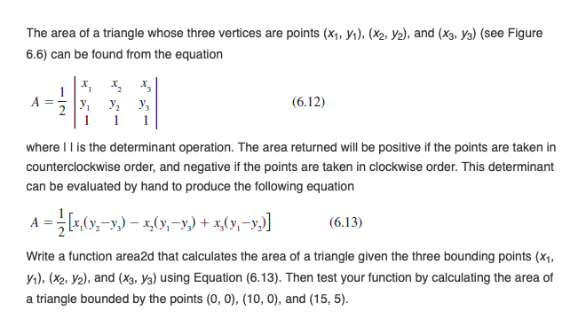 The area of a triangle whose three vertices are points (Xi, y), (X2, Уг), and (x3, y3) (see Figure 6.6) can be found from the