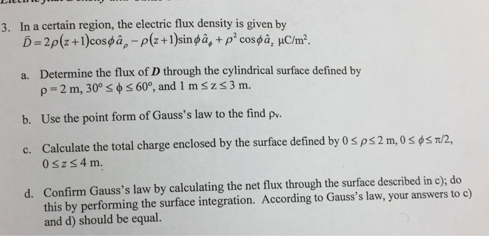 Solved 3 In A Certain Region The Electric Flux Density Chegg Com