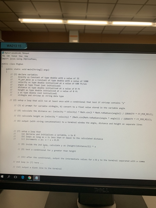WA213 15 e Edt Fomut View Help eport javax. swing. 30ptionPane public class BigGun public static vold main(Stringl1 args) //
