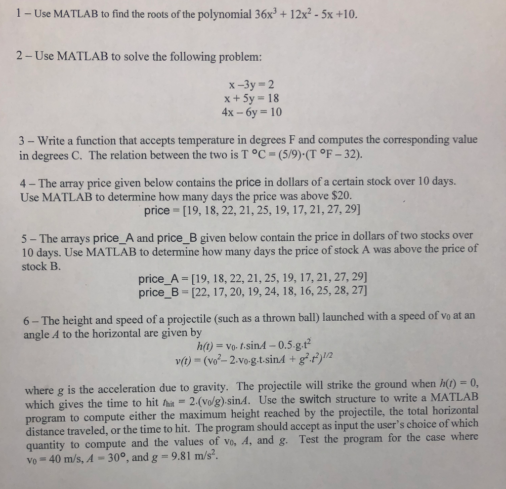 Solved 1 Use Matlab Find Roots Polynomial 36x3 12x2 5x 10 2 Use Matlab Solve Following Problem X Q