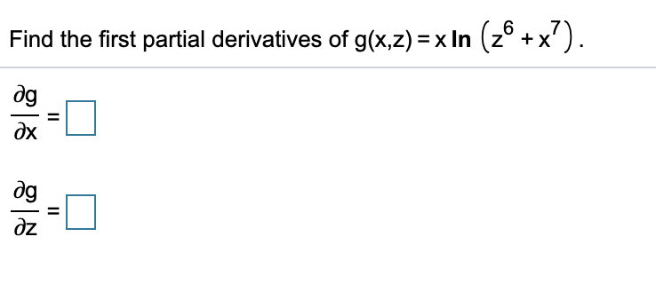 Solved Find The First Partial Derivatives Of G Z In Z X Chegg Com