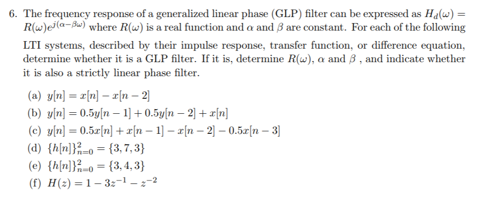 Solved 6 The Frequency Response Of A Generalized Linear Chegg Com