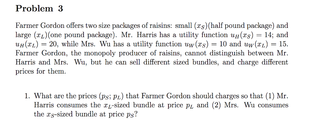 Solved Problem 3 Farmer Gordon Offers Two Size Packages O Problem 3 Farmer Gordon Offers Two Size Packages Of Raisins Small Rs