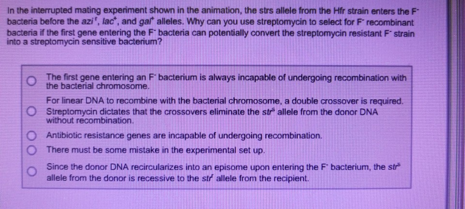 Solved In the interrupted mating experiment shown in the Solved In the interrupted mating experiment shown in the