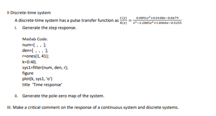 Solved Il Discrete Time System C Z R Z Z 一2 25z 1 Chegg Com