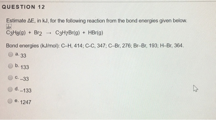 Solved Question 12 Estimate Ae In Kj For The Following Chegg Com