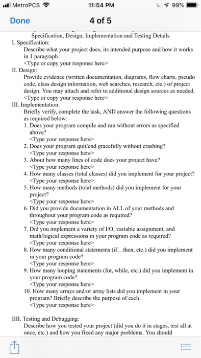 MetroPCS 11:54 PM с 99% Done 4 of 5 Specification, Design, Implementation and Testing Details I. Specification: Describe what
