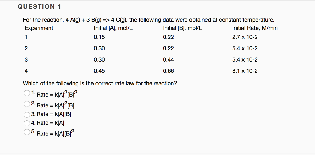 Solved Question 1 For The Reaction 4 A G 3 B G 4 C G Chegg Com