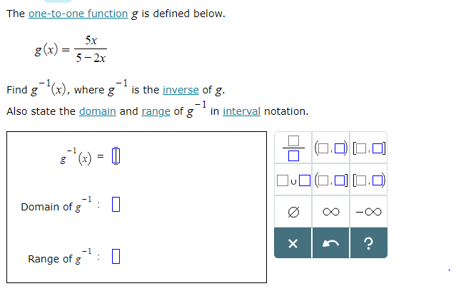 The One To One Function G Is Defined Below 5x 5 2x Chegg Com