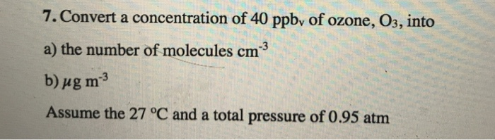 Solved Vert A Concentration Of 40 Ppby Of Ozone O3 Into 7 Chegg Com Solved Vert A Concentration Of 40 Ppby Of Ozone O3 Into 7 Chegg Com