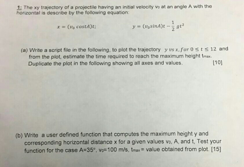 1: The xy trajectory of a projectile having an initial velocity vo at an angle A with the horizontal is describe by the follo