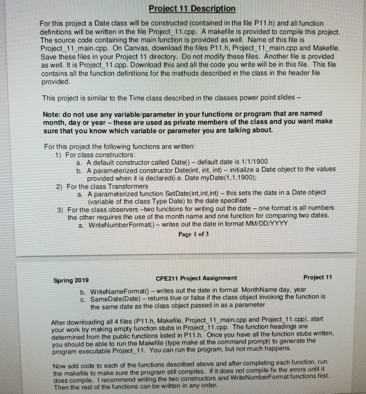 Project 11 Description For this project a Date class will be constructed (contained in the file P11.h) and all function defin