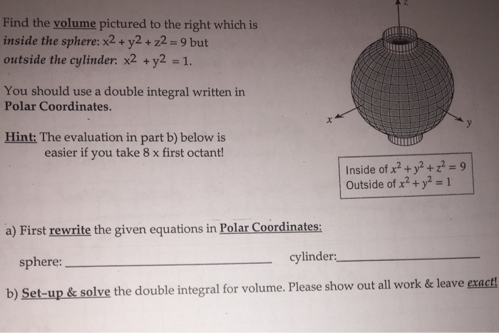 Solved Find The Volume Pictured To The Right Which Is Inside Chegg Com