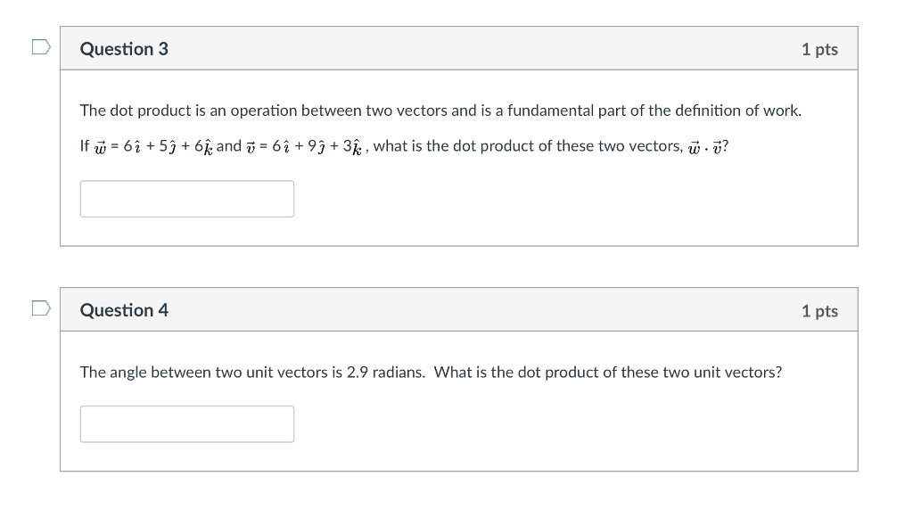 Solved Question 3 1 Pts The Dot Product Is An Operation B Chegg Com