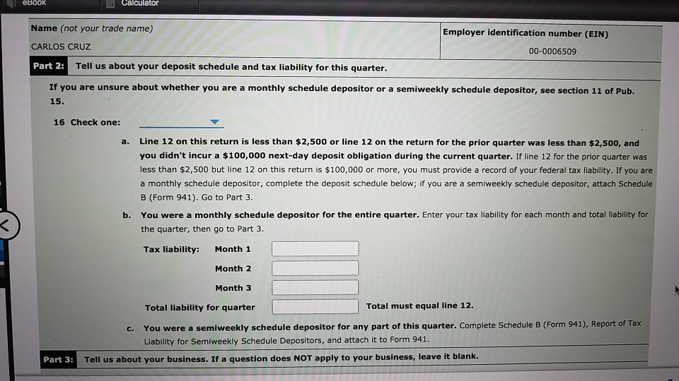 941 form tax calculator
Solved: Calculator Name (not Your Trade Name) CARLOS CRUZ ... 941 form tax calculator
Solved: Calculator Name (not Your Trade Name) CARLOS CRUZ ...