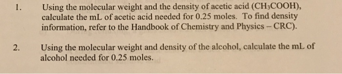 Solved Using The Molecular Weight And The Density Of Acet