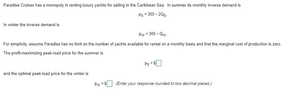 Solved Paradise Cruises Has A Monopoly In Renting Luxury Chegg Com