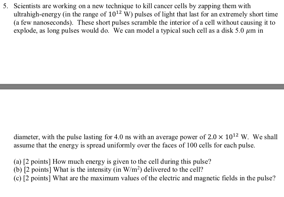 Solved 5 Scientists Are Working On A New Technique To Ki Scientists Are Working On A New Technique To Kill Cancer Cells By Zing Them