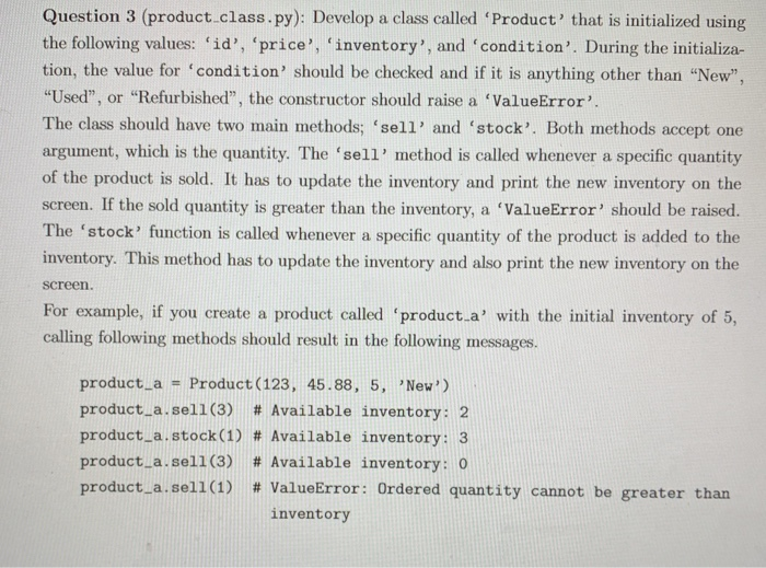 Question 3 (product class.py): Develop a class called Product that is initialized using the following values: id, price