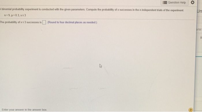 Solved Question Help Binomial Probability Experiment Is C Chegg Com