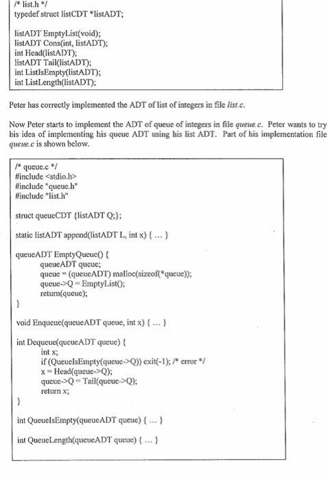 list.h typedef struct listCDT listADT; listADT EmptyList(void); listADT Cons(int, listADT; int Head(listADT); listADT Tail(l