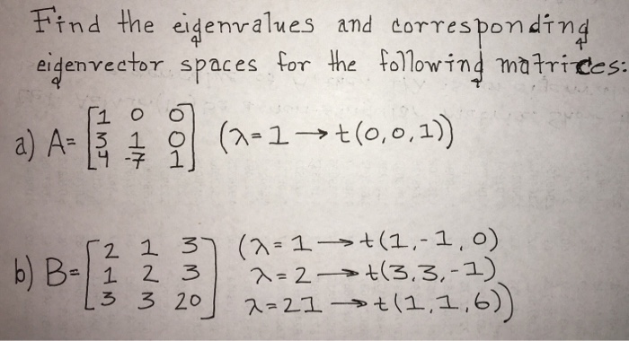 Ftnd the eigenvalues andrcorrespondt 1 eidenvector spaces for the tollowind mtrides: 2인 ㅈ-21 → t (1,1,6) 3 3