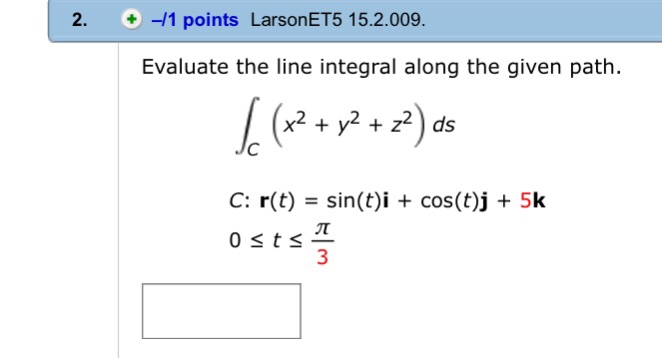 Solved 2 1 Points Larson Et5 152 009 Evaluate The Line Chegg Com