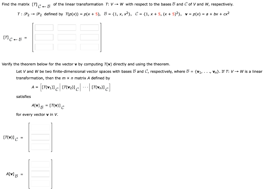 Solved Find The Matrix T C B Of The Linear Transformat Chegg Com