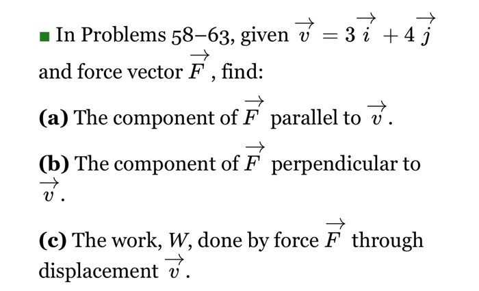 Solved In Problems 58 63 Given V 3 I 4 J And Force Vector Chegg Com