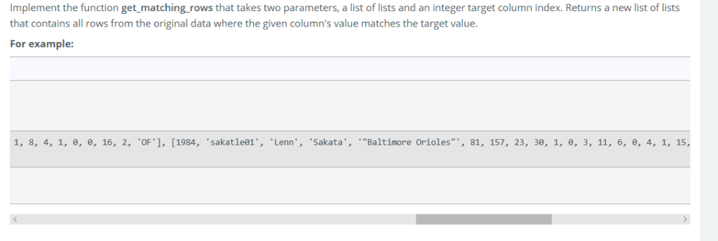 Implement the function get matching_rows that takes two parameters, a list of lists and an integer target column index. Retur