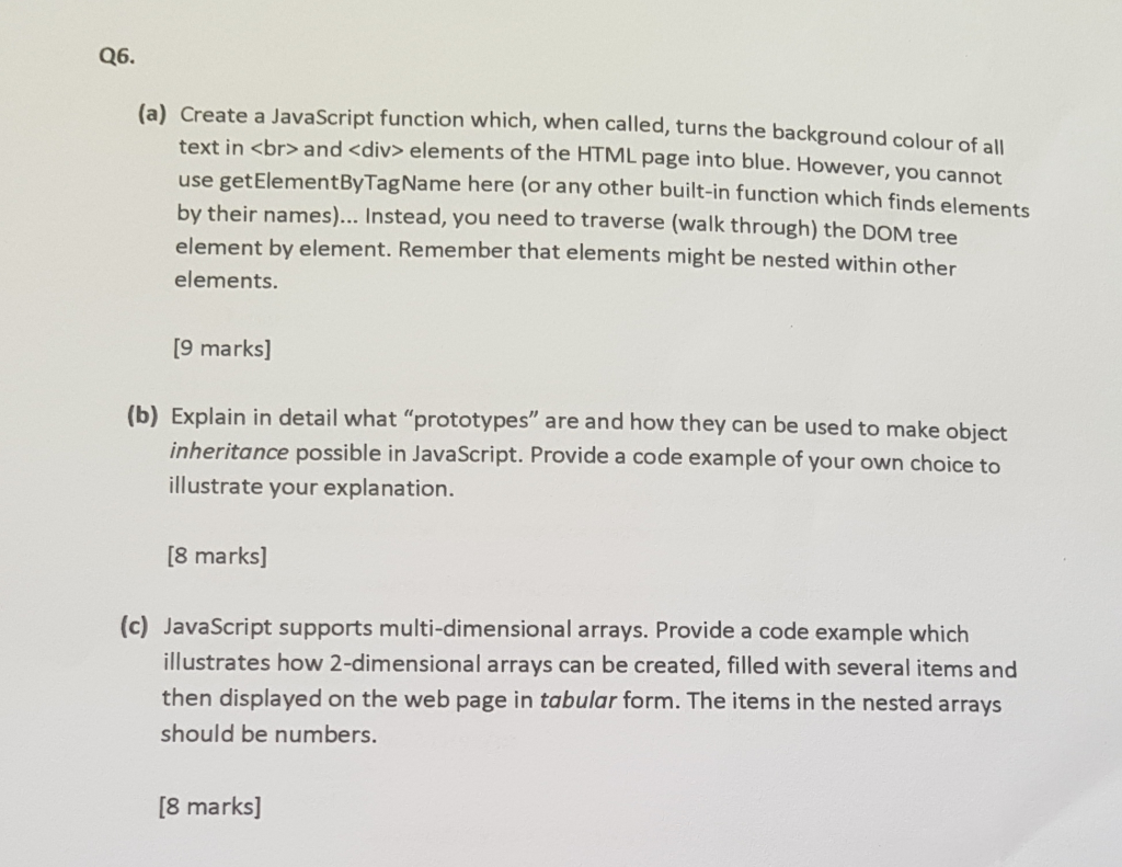 Q6. (a) Create a JavaScript function which, when called, turns the background colour of all text in <br and <div> elements of