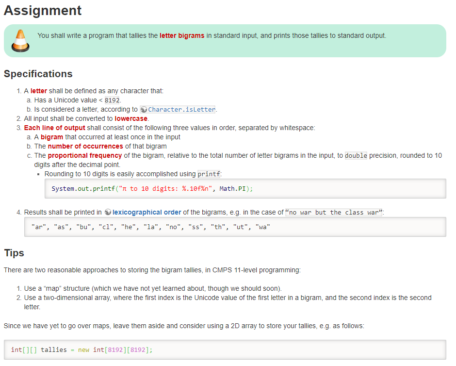 Assignment You shall write a program that tallies the letter bigrams in standard input, and prints those tallies to standard