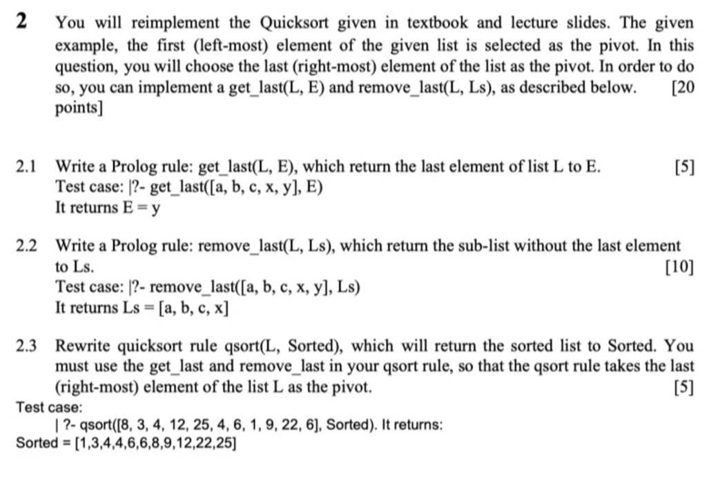 2 You wi reimplement the Quicksort given in textbook and lecture slides. The given example, the first (left-most) element of