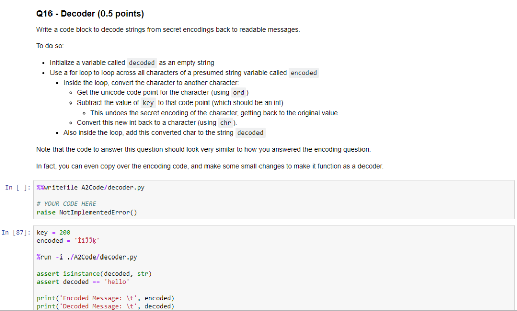 Q16-Decoder (0.5 points) Write a code block to decode strings from secret encodings back to readable messages. To do so: Init