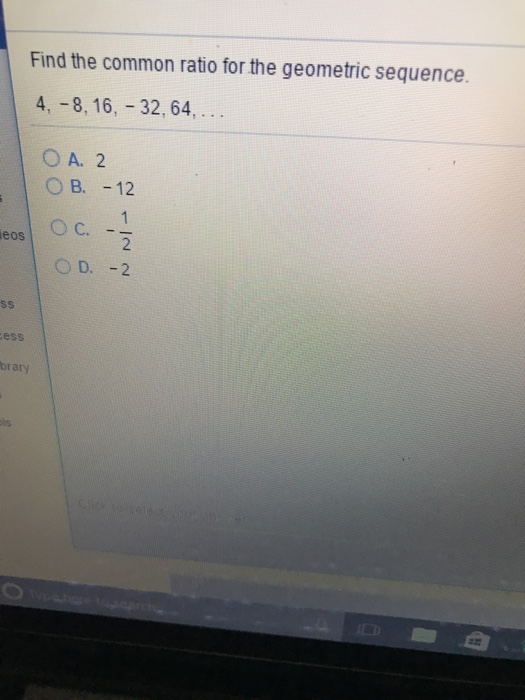 What is the common ratio of the given sequence 2 4 8 16 32 64?