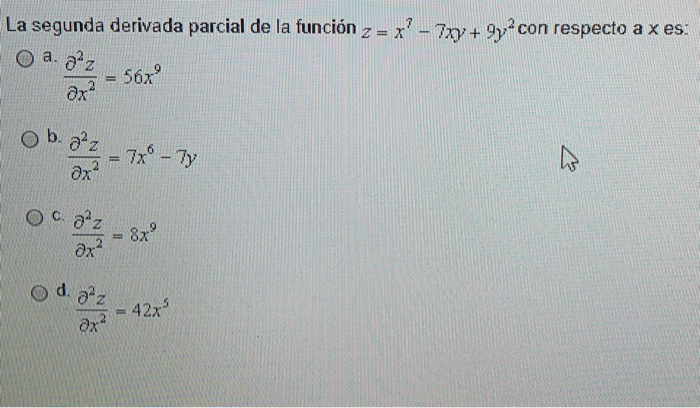 Solved La segunda derivada parcial de la función z x, 7xy+ 