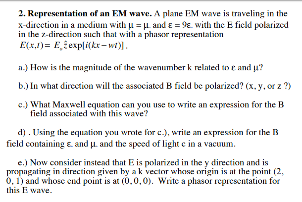 Solved 2 Representation Of An Em Wave A Plane Em Wave I Chegg Com